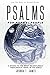Psalms for Normal People: A Guide to the Most Relentlessly Theological Book in the Bible (The Bible for Normal People)