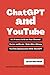 ChatGPT and YouTube: A.I. P...