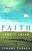 Faith like a Child: Discove...