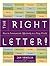 The Right Letter: How to Communicate Effectively in a Busy World