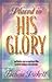Placed In His Glory: God invites you to experience Him in untold intimacy and splendor