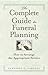 The Complete Guide to Funeral Planning: How to Arrange the Appropriate Service