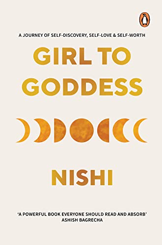 Girl to Goddess: A Journey to Self-Discovery, Self-Love and Self-Worth (Kindle Edition)