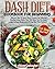 DASH Diet Cookbook for Begi...