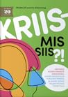 Kriis - mis siis?!