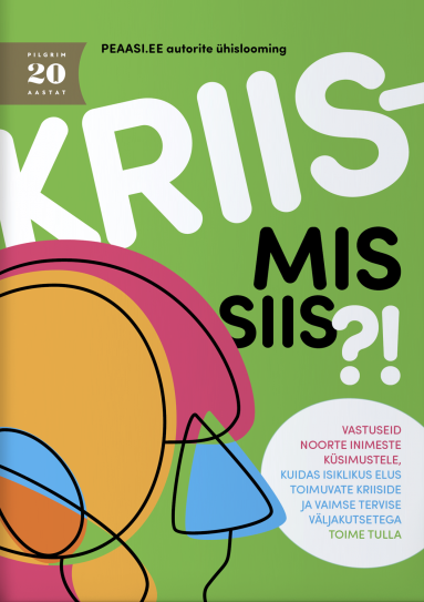 Kriis - mis siis?!
