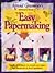 Arnold Grummer's Complete Guide to Easy Papermaking