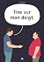 Tire sur mon doigt by Charles Bossart