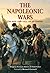 The Napoleonic Wars: The Ri...