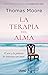 La terapia del alma: El arte y la práctica de conversar con amor (Spanish Edition)