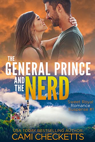 The General Prince and the Nerd (Sweet Royal Romance Suspense Book 1)