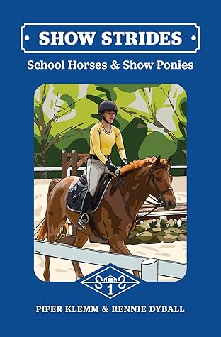 Show Strides 1: School Horses and Show Ponies