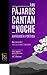 Los pájaros cantan de noche (Spanish Edition)