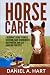 Horse Care: A Beginner’s Gu...