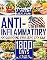 Anti-Inflammatory Cookbook for Beginners by GWENDA GARCIA