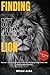 FINDING MY OWN LION: Recove...