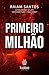 PRIMEIRO MILHÃO