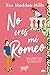 No eres mi Romeo (Spanish Edition)