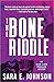 The Bone Riddle (Alexa Glock Forensics Mysteries, 4)