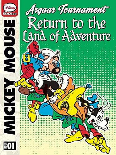 Mickey Mouse and the Argaar Tournament: Return to the Land of Adventure #1 (Mickey Mouse: Return to the Land of Adventure)