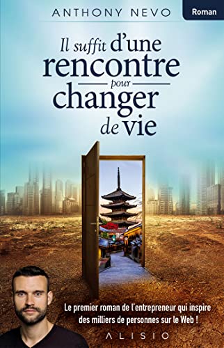 Il suffit d'une rencontre pour changer de vie (French Edition)