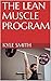 THE LEAN MUSCLE PROGRAM by Kyle  Smith