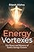 Energy Vortexes: The Power ...