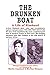 THE DRUNKEN BOAT: A LIFE OF...