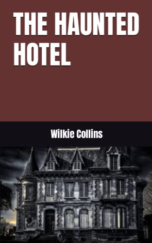 THE HAUNTED HOTEL: A Mystery of Modern Venice