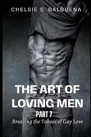 The Art of Loving Men Part 7 : Breaking the Taboos of Gay Love (Loving Gay)