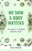 MY BODY & SKIN MATTERS: A j...