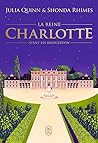La reine Charlotte  by Julia Quinn