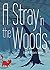 A Stray in the Woods