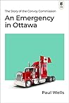 An Emergency in Ottawa: The Story of the Convoy Commission (Sutherland Quarterly, 2)