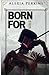 Born For This by Alexia Perkins