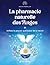 La pharmacie naturelle des ...