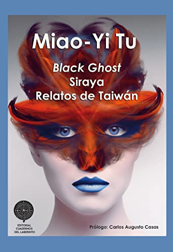 Black Ghost. Siraya: Relatos de Taiwán (Paperback)