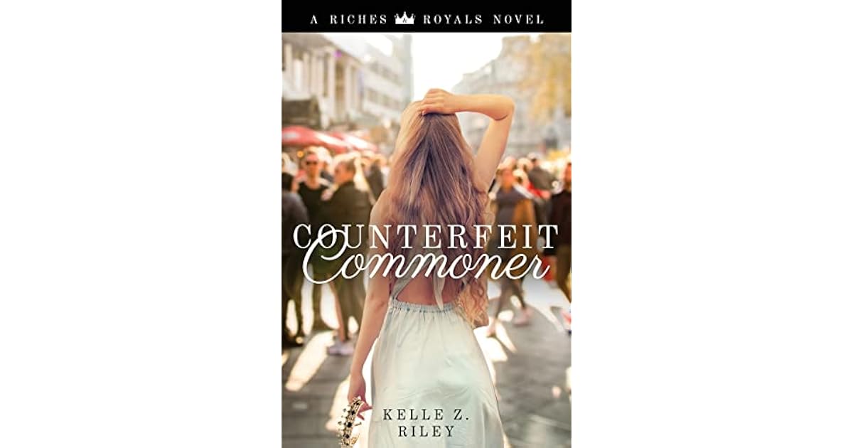Book giveaway for Counterfeit Commoner (Riches & Royals Book 4) by ...
