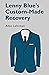 Lenny Blue's Custom-Made Recovery by Allan Lehrman Lenny Blue's Custom-Made Recovery by Allan Lehrman