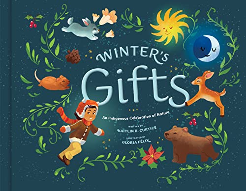 Winter's Gifts: An Indigenous Celebration of Nature (Hardcover)