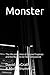 Monster: The life and Crime...