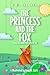 The Princess and the Fox: A Fairy Tale Chapter Book Series for Kids