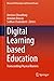 Digital Learning based Education: Transcending Physical Barriers (Advanced Technologies and Societal Change)