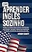 Como Aprender Inglês Sozinho by Anthony Bennett