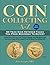 Coin Collecting A-Z 2024 Ed...