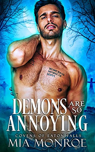 Demons Are So Annoying (Covens of Eaton Falls, #6)