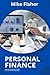 Personal Finance by Mike Fisher