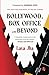 Bollywood, Box Office and Beyond by Lata Jha