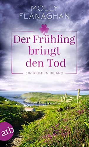 Der Frühling bringt den Tod: Ein Krimi in Irland (Fiona O'Connor ermittelt 3) (German Edition)