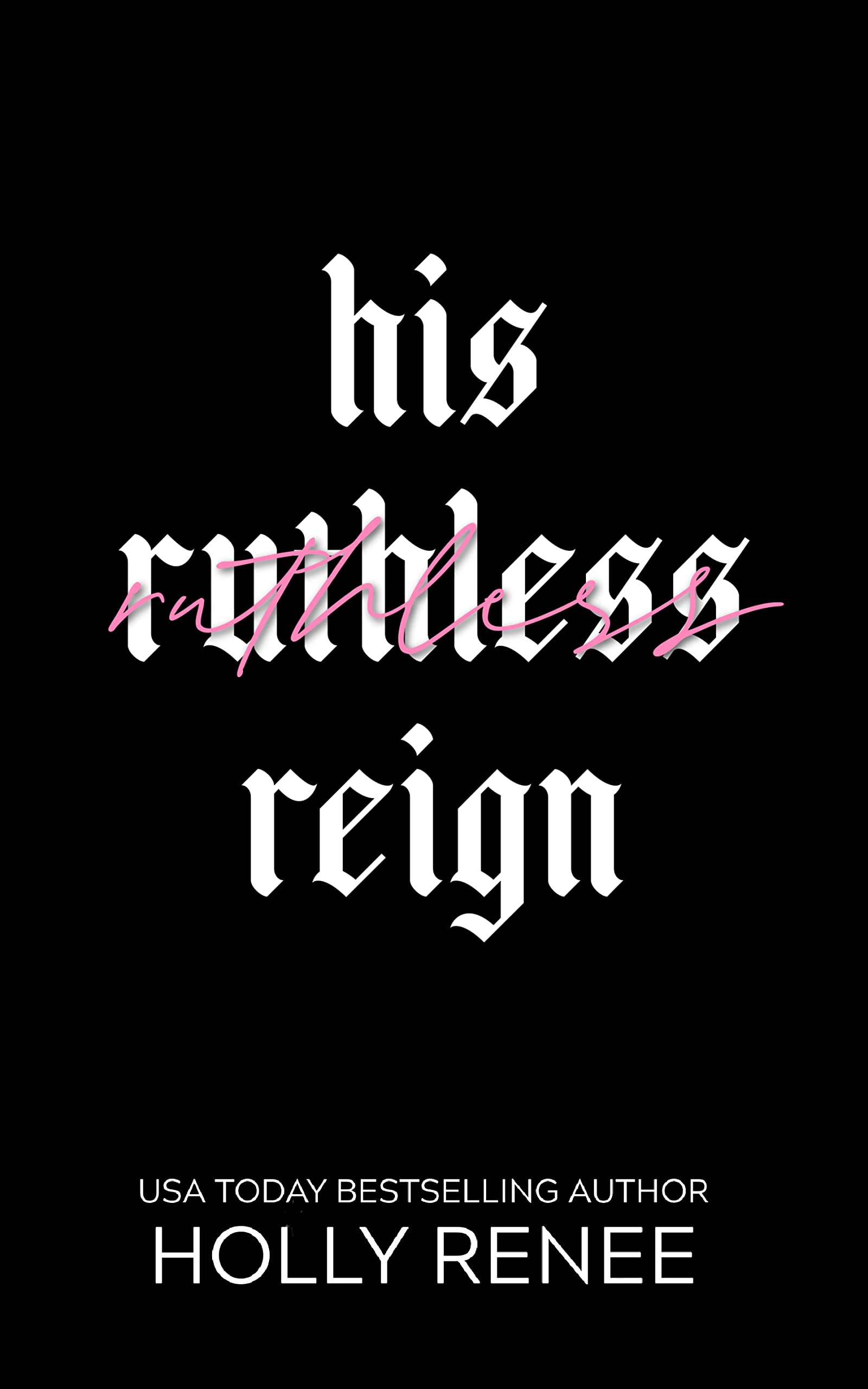 His Ruthless Reign (Kindle Edition)